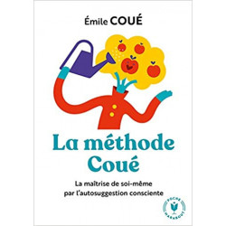 La méthode coué -de Émile Coué