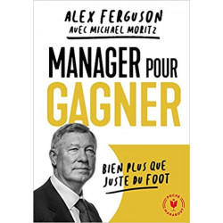 Manager pour gagner -de Alex Ferguson
