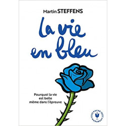 La vie en bleu -de Martin Steffens