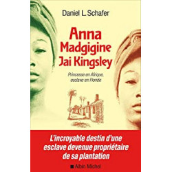 Anna Madgigine Jay Kingsley:Daniel L. Schafer