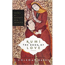 Rumi: The Book of Love: Poems of Ecstasy and Longing.Coleman Barks9780060750503