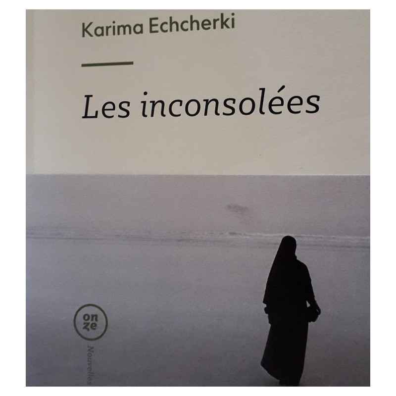 les Inconsolées de Karima Echcherki