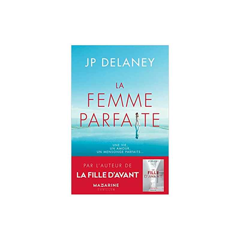 La femme parfaite de J.P. Delaney