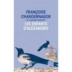 Les Enfants D'Alexandrie . Francoise Chandernagor9782253177401