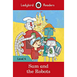 Sam and the Robots ? Ladybird Readers Level 4