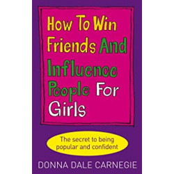 How to Win Friends and Influence People for Girls9780091906849