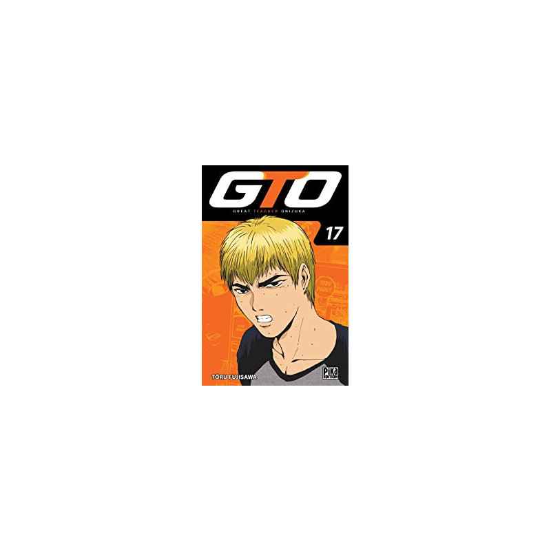 GTO T17 : Great Teacher Onizuka9782811641573