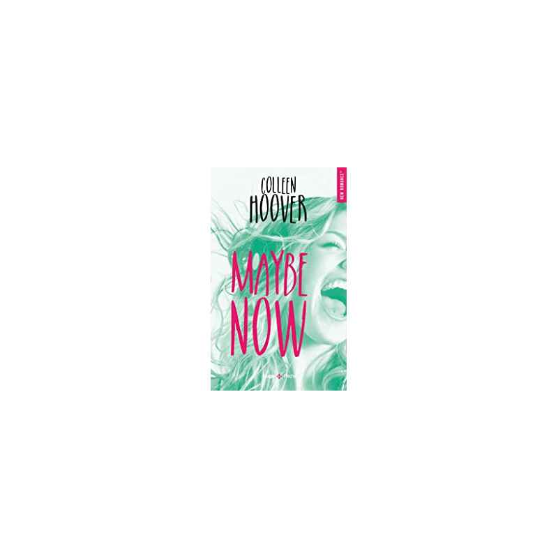 Maybe now de Colleen Hoover( francais )