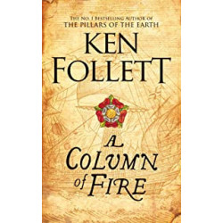 A Column of Fire de Ken Follett
