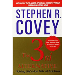 The 3rd Alternative: Solving Life’s Most Difficult Problems9780857205155
