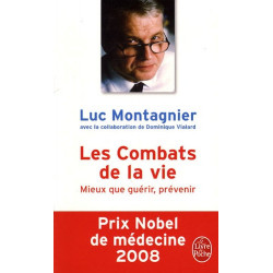 Les Combats de la vie - Mieux que guérir,.... Luc Montagnier9782253084976