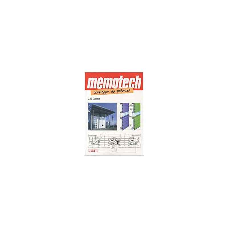 Mémotech Enveloppe du bâtiment Bac Pro, Bac STI2D, BTS, DUT, Écoles d'ingénieu