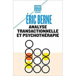 Analyse transactionnelle et psychothérapie - Éric Berne