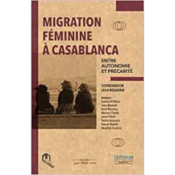 Migration Feminine a Casablanca Entre Autonomie et Precarite9789920769518