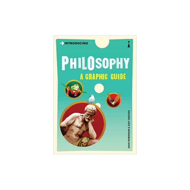 Introducing Philosophy: A graphic guide de Dave Robinson9781840468533