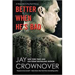 Better When He's Bad: A Welcome to the Point Novel de Jay Crownover9780062351890