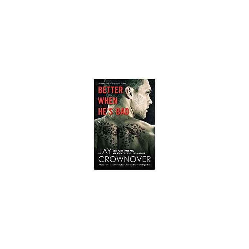 Better When He's Bad: A Welcome to the Point Novel de Jay Crownover9780062351890