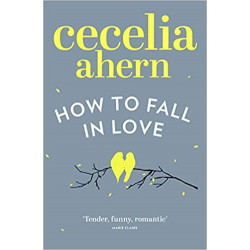 How to Fall in Love de Cecelia Ahern9780007481583