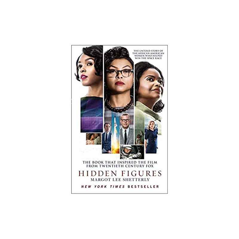 Hidden Figures : The Untold Story of the African American Women Who Helped Win the Space de Margot Lee Shetterly