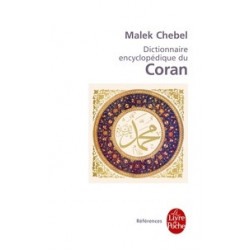Dictionnaire encyclopédique du Coran.  Malek Chebel