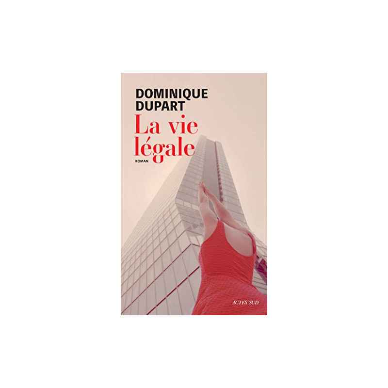 La Vie légale de Dominique Dupart9782330144357
