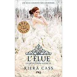La Sélection - tome 03 : L'Élue (3)-Kiera CASS