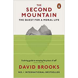 The Second Mountain: The Quest for a Moral Life-David Brooks