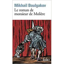 Le roman de monsieur de Molière - Mikhaïl Boulgakov9782070385959