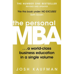 The Personal MBA   A World-Class Business Education in a Single Volume Josh Kaufman