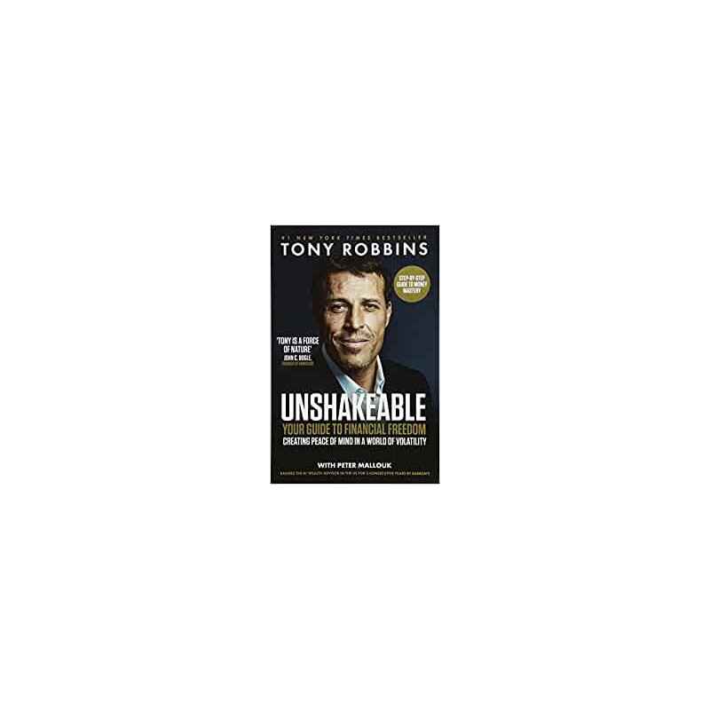 Unshakeable: Your Guide to Financial Freedom -Tony Robbins9781471164934