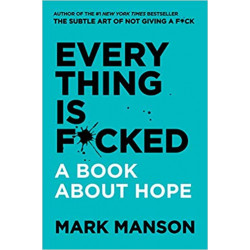 Everything Is F*cked- Mark Manson9780062888433