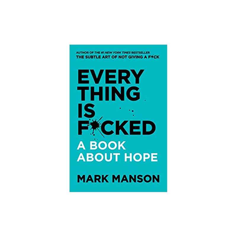 Everything Is F*cked- Mark Manson9780062888433