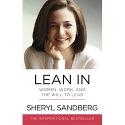 Lean In: Women, Work, and the Will to Lead-Sheryl Sandberg