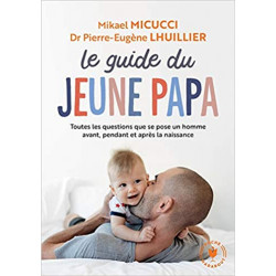 Le guide du jeune papa de Mikaël Micucci