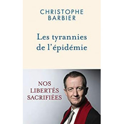 Les tyrannies de l'épidémie - Christophe Barbier9782213718330