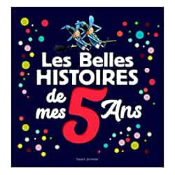 Les Belles histoires de mes 5 ans - Marie-Agnès Gaudrat