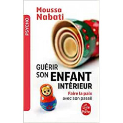 Guérir son enfant intérieur - Moussa Nabati9782253085058