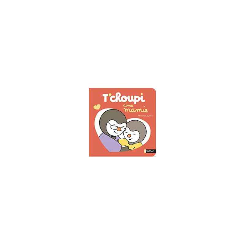 T'choupi aime mamie - Dès 2 ans - Thierry Courtin9782092589618