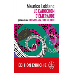 Le Cabochon d'émeraude précédé de l'homme à la peau de bique - Maurice Leblanc