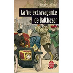 La Vie extravagante de Balthazar - Maurice Leblanc9782253023180