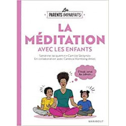 Le guide des parents imparfaits : la méditation en famille - Sandrine Jacquemin