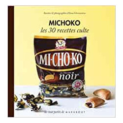 Michoko, les 30 recettes culte - Ilona Chovancova