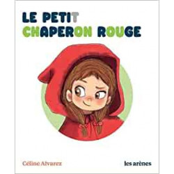 Le Petit Chaperon rouge - Les Lectures Naturelles - Celine Alvarez