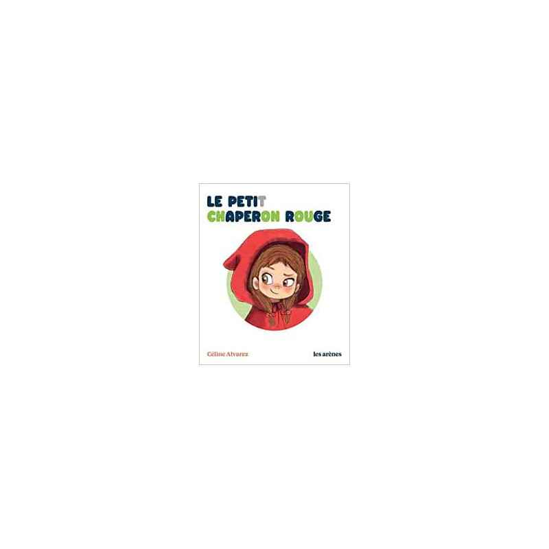 Le Petit Chaperon rouge - Les Lectures Naturelles - Celine Alvarez