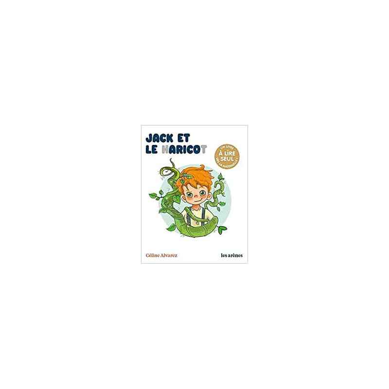 Jack et le haricot - Les Lectures Naturelles - Celine Alvarez9791037501134