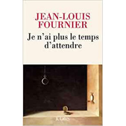 Je n'ai plus le temps d'attendre - Jean-Louis Fournier9782709668422