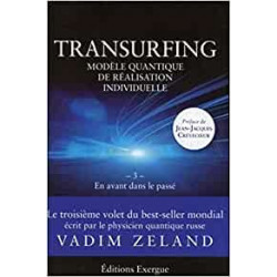 Transurfing volume 3, en avant dans le passé - Vadim Zeland