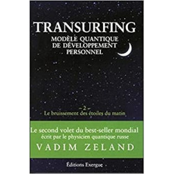 Transurfing volume 2, le bruissement des étoiles du matin - Vadim Zeland9782361880231