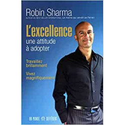 L'excellence - Une attitude à adopter - Robin shilp Sharma