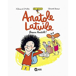 Anatole Latuile roman, Tome 01 : Bravo Anatole ! - Clément Devaux